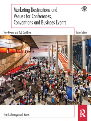 cover image of Marketing Destinations and Venues for Conferences, Conventions and Business Events